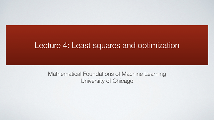 Lecture 4: Least squares and optimization -- Mathematical Foundations ...