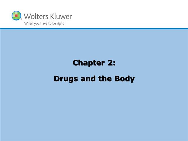 Chapter 2- Drugs and the Body Lecture