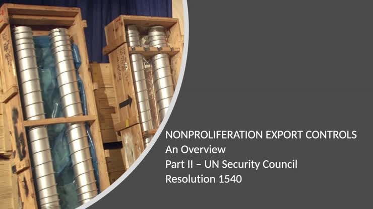 Nonproliferation Export Controls, An Introduction Part 2: UNSC ...