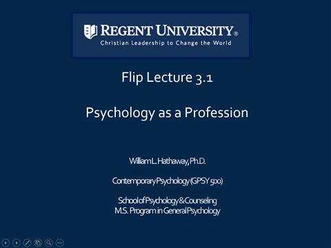 Flip Lecture 3.1 Psychology as a Profession (GPSY 500)