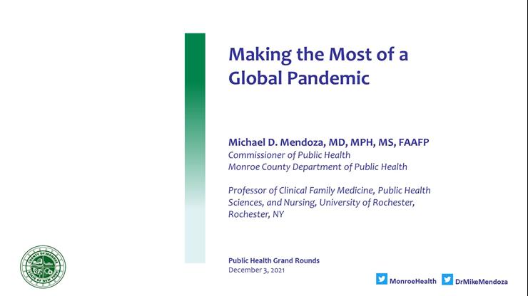 Public Health Grand Rounds - 12-03-21 - Making the Most of a Global ...