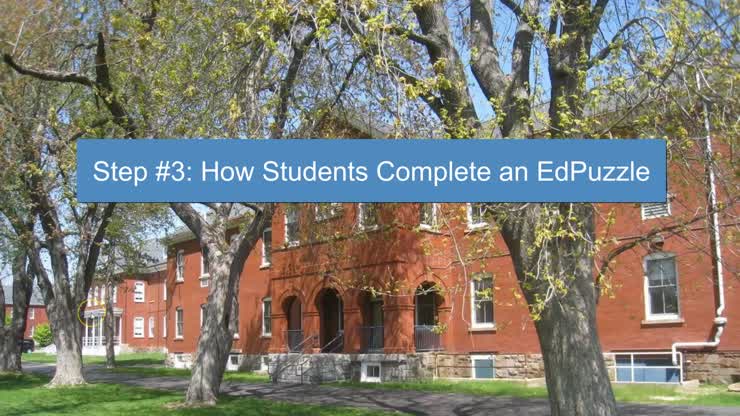 Step 3 - Complete an EdPuzzle Student