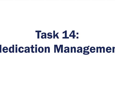 Administration Video - Task 14 - Medication Management