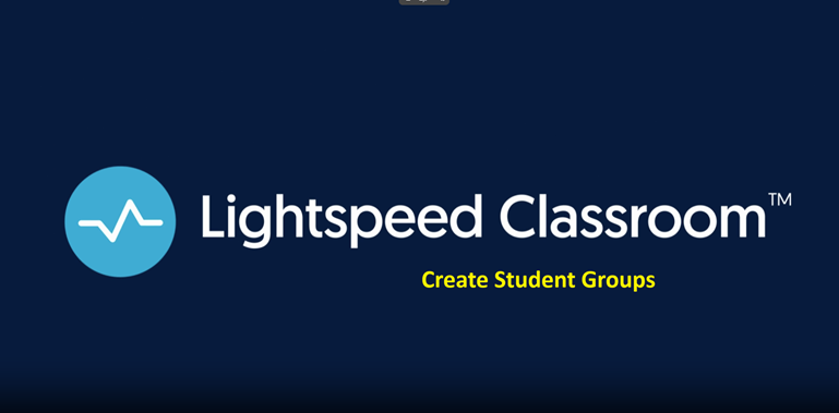 Lightspeed Classroom: Create student groups
