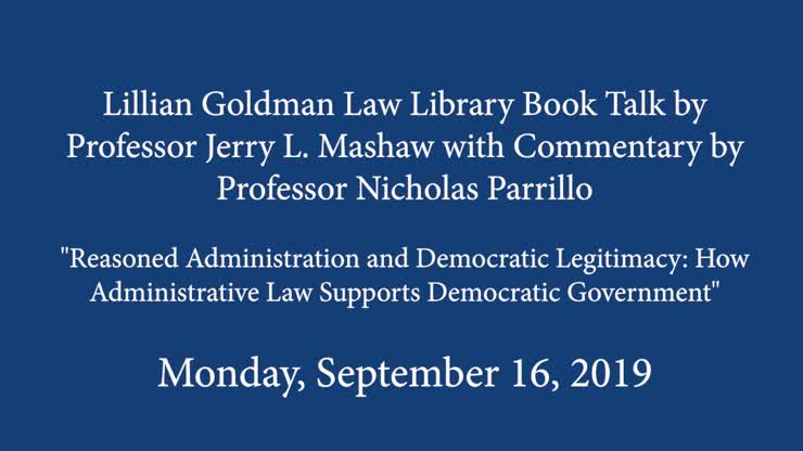 Jerry Mashaw - Reasoned Administration and Democratic Legitimacy- How ...