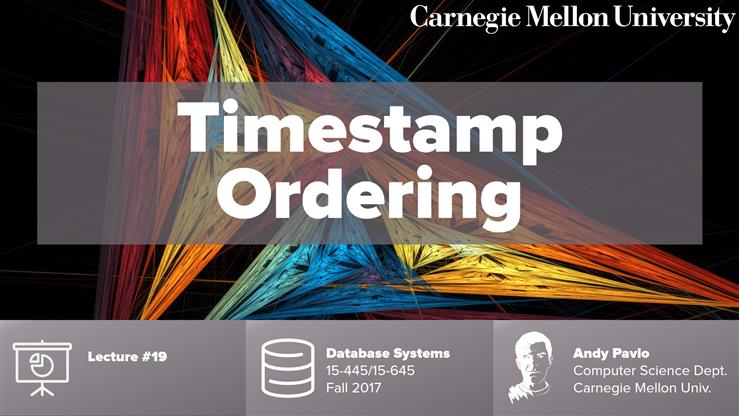 Lecture 19 - Timestamp Ordering