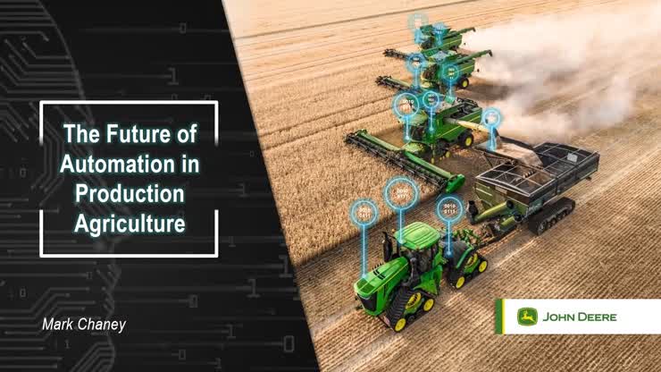 The Future of Automation in Production Agriculture (Mark Chaney - John ...