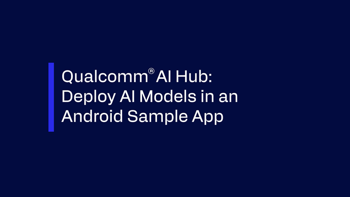 AI HUB - Deploy AI Models in an Android Sample App