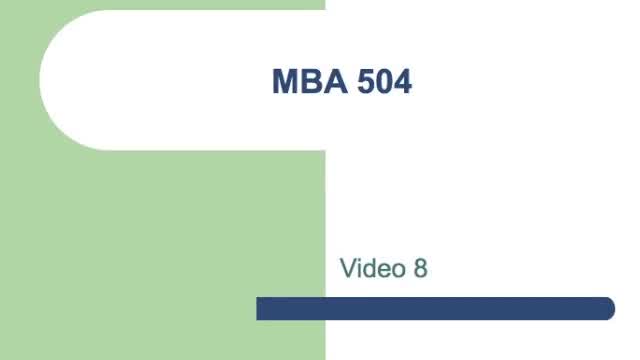 MBA 504 Video 8_default