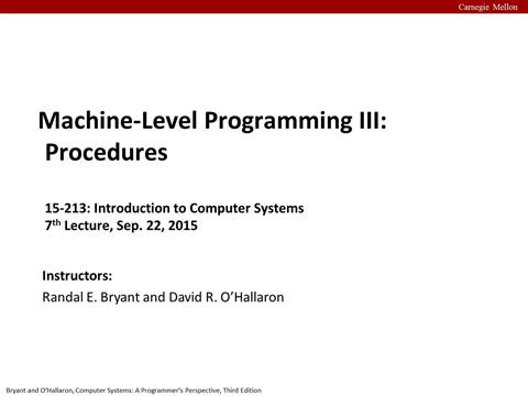 Lecture 07: Machine-Level Programming III: Procedures