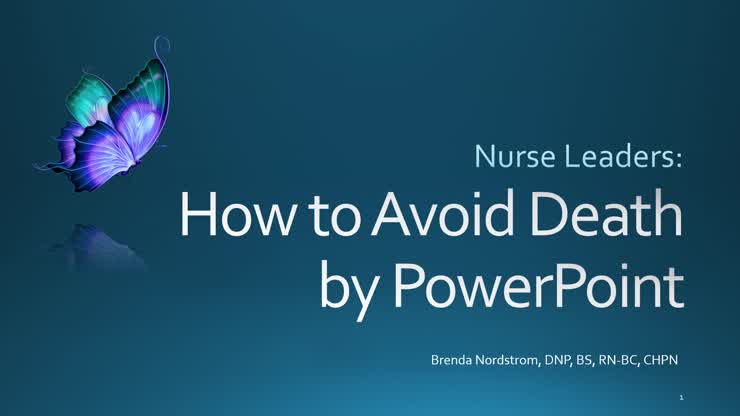 Avoiding Death by PowerPoint for Nurse Leaders