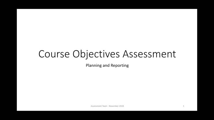Course Objectives Assessment Tutorial and Overview
