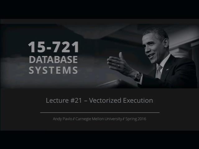 Lecture #21 - Vectorized Execution