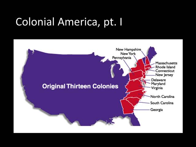 Colonial America, pt. I