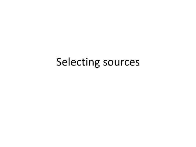 Selecting sources