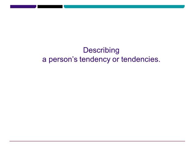 Tendencies