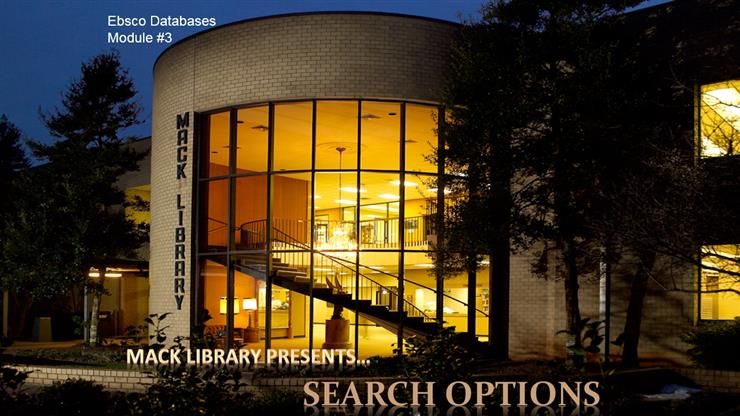 Mack Library Presents EBSCO Databases