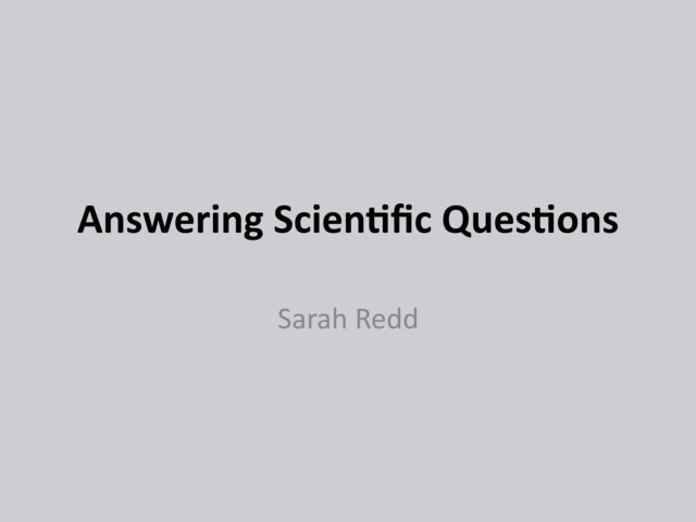 Answering Scientific Questions