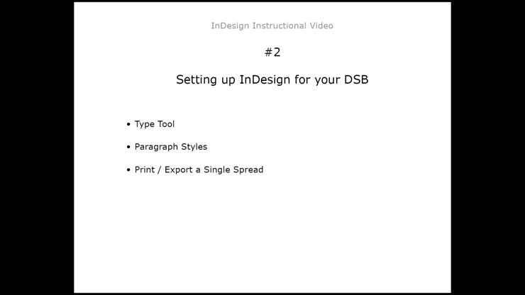 InDesign #2 Set up DSB Type Tool - Paragraph Style - Export Spread