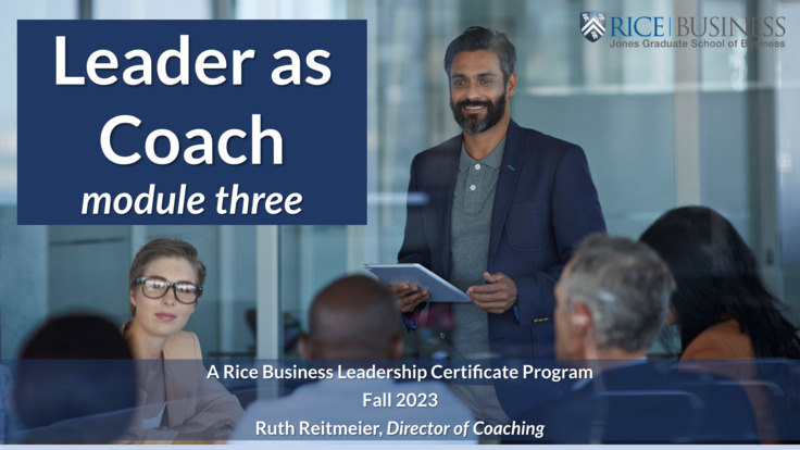 Leader as Coach Fall 23 Module 3