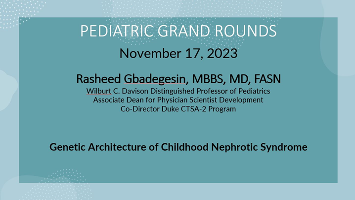 Rasheed Gbadegesin, MBBS, MD, FASN