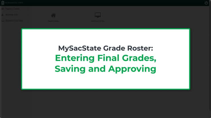 MySacState Grade Roster - Entering Final Grades, Saving, Approving