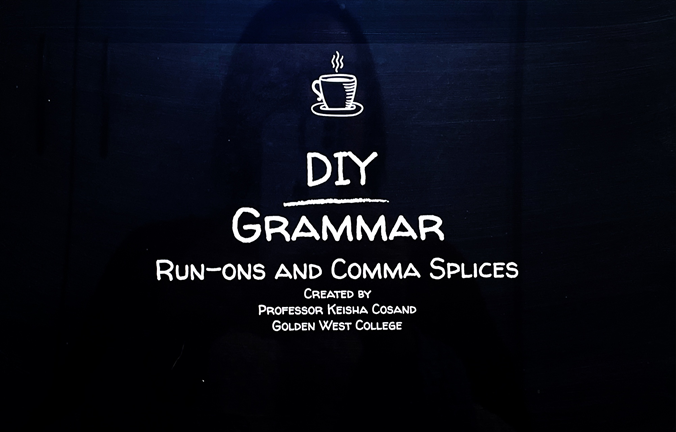 DIY Grammar: Run-ons and Comma Splices