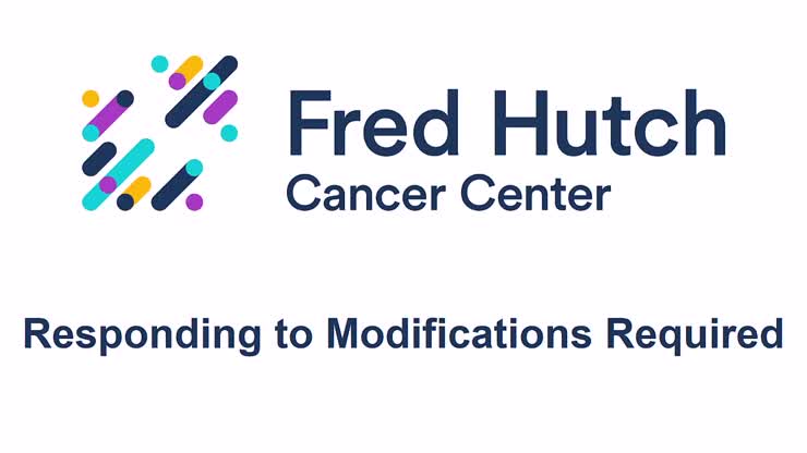 Hutch-IRB-Training-Video_Respond-to-Modifications-Required
