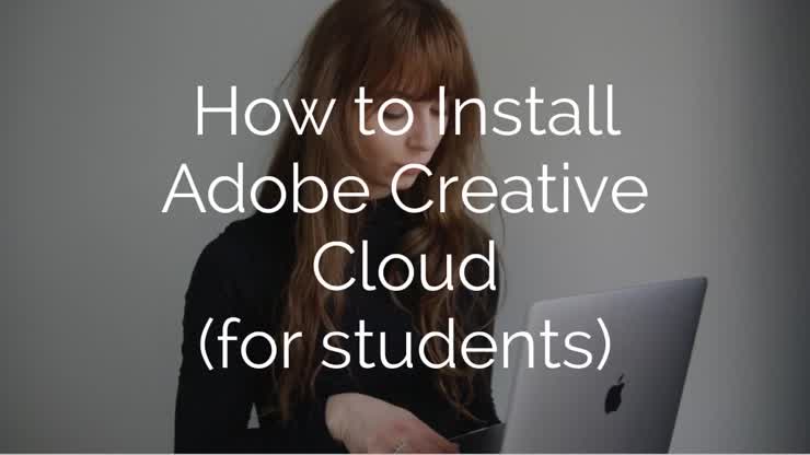 How to Install Adobe Creative Cloud (for students)