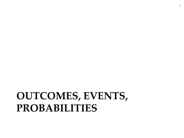 7.A.i - Outcomes, Events, Probabilities