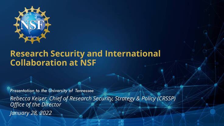 Research Security and International Collaboration at NSF - Jan 28, 2022